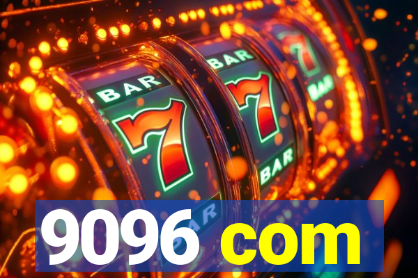 9096 com